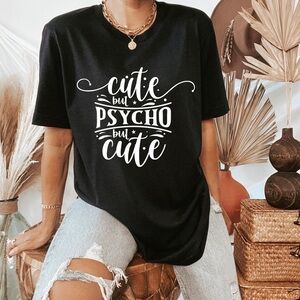 Cute but psycho Crew Neck Short Sleeve Graphic Tee Shirt S-5X